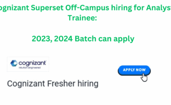 Cognizant Superset Off-Campus hiring for Analyst Trainee: 2023, 2024 Batch can apply
